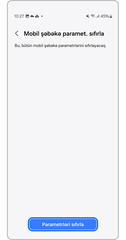 Smartfon ekranı, Tənzimləmələrin sıfırlanması düyməsinə basın.