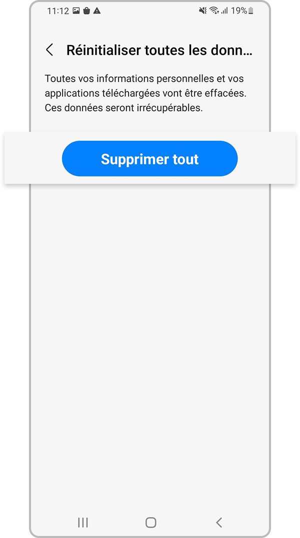 Supprimer tout Réinitialisation des données d’usine