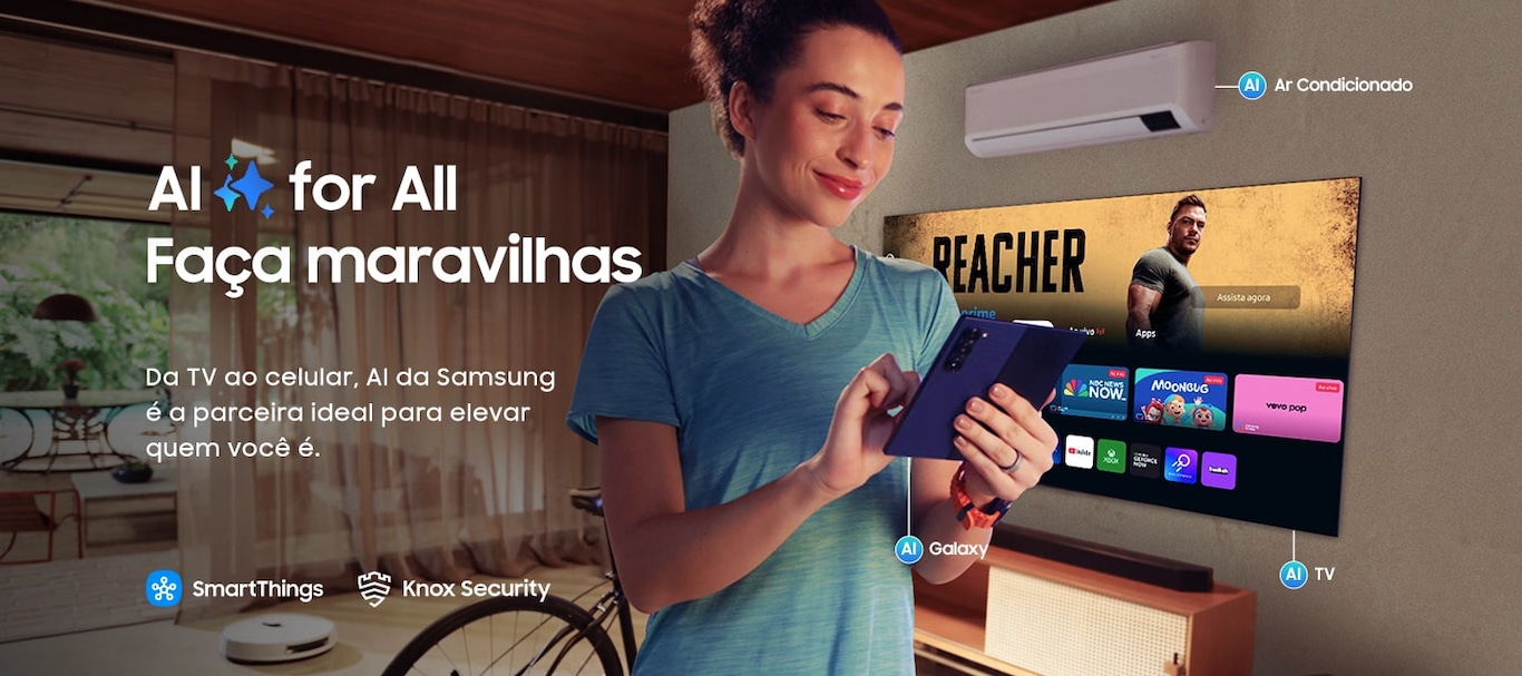 AI for all. Faça maravilhas - Da TV ao celular, AI da Samsung é a pareceira ideal para elevar quem você é.