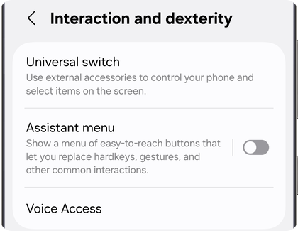 Interaction and dexterity settings on a Samsung Galaxy phone showing Universal switch, Assistant menu and Voice Access options.
