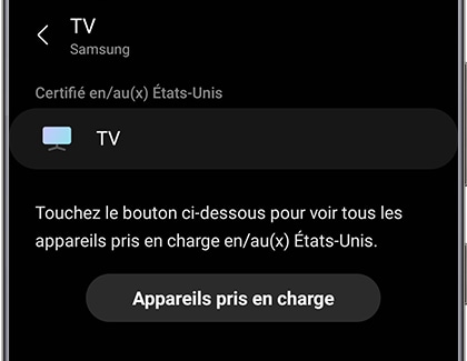 Il peut vous être demandé de confirmer le type d’appareil que vous souhaitez ajouter. Le but de cet étape est de vous permettre de vérifier que votre appareil est bien compatible avec SmartThings (en touchant Appareils pris en charge). Pour cet exemple, nous cherchons à ajouter un téléviseur et nous avons donc sélectionné TV.
