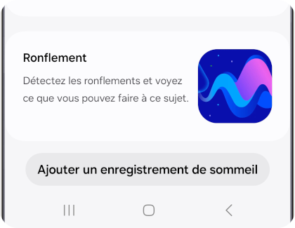 Téléphone Galaxy affichant l'application Galaxy Wearable avec l'option 'Ajouter un enregistrement de sommeil' mise en évidence.