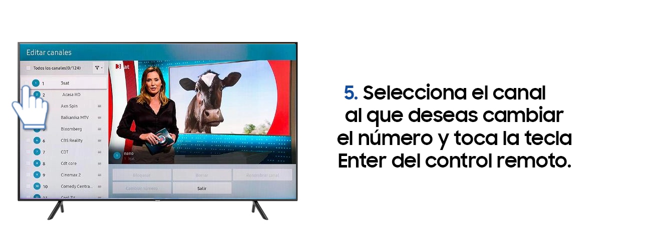5. Selecciona el canal al que deseas cambiar el número y toca la tecla enter del control remoto.