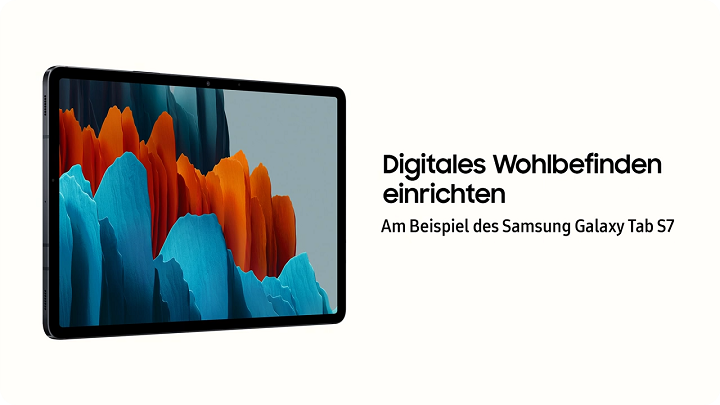Einrichtung der Funktionen für Digitales Wohlbefinden auf dem Galaxy Tab S7