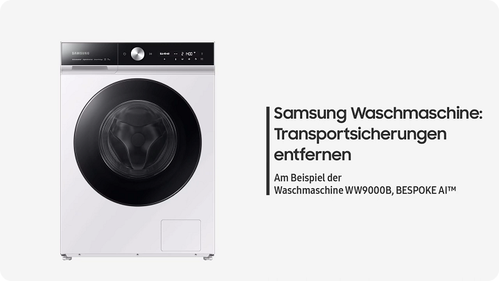 Transportsicherungen einer Samsung Waschmaschine entfernen