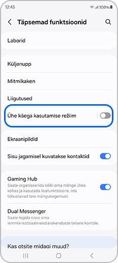 Vajutage täpsematest funktsioonidest ühe käega kasutamise režiim