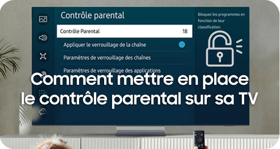 Comment mettre en place le contrôle parental sur sa TV