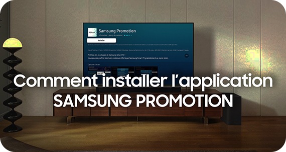 Comment installer l’application SAMSUNG PROMOTION