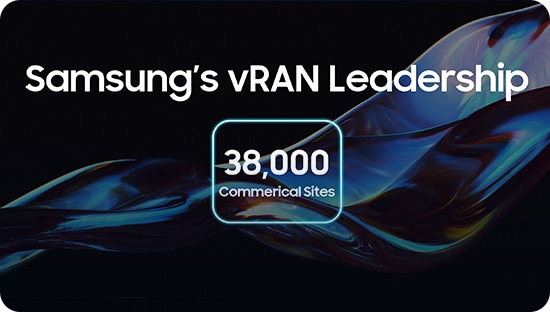 Samsung Deploys 38,000 O-RAN Compliant vRAN Commercial Around the World