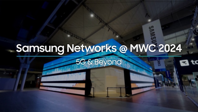 Samsung Networks @MWC24 | 5G & Beyond