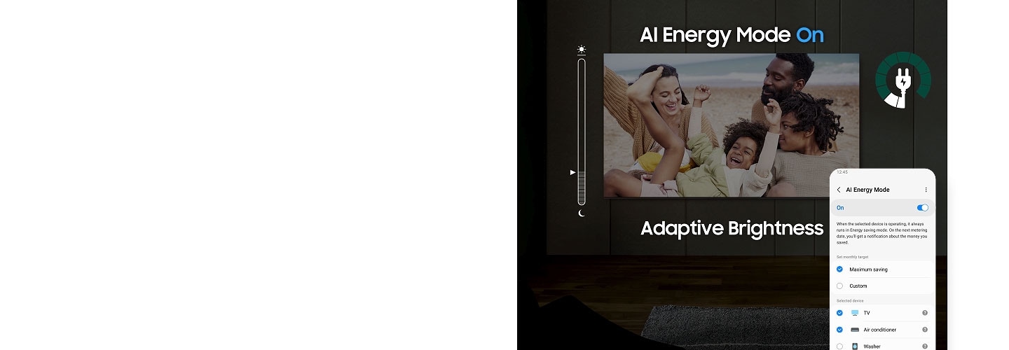 Initially, the AI Energy Mode on the Smart TV is currently turned off. On the phone screen, settings related to energy optimization are displayed. With a tap, the AI Energy Mode switches from Off to On, indicating that the Smart TV is now actively optimizing its energy consumption. As the AI Energy Mode is turned on, the electricity level visibly decreases and light levels goes from day to night time. Simultaneously, the text 'Adaptive Brightness' appears on the screen.