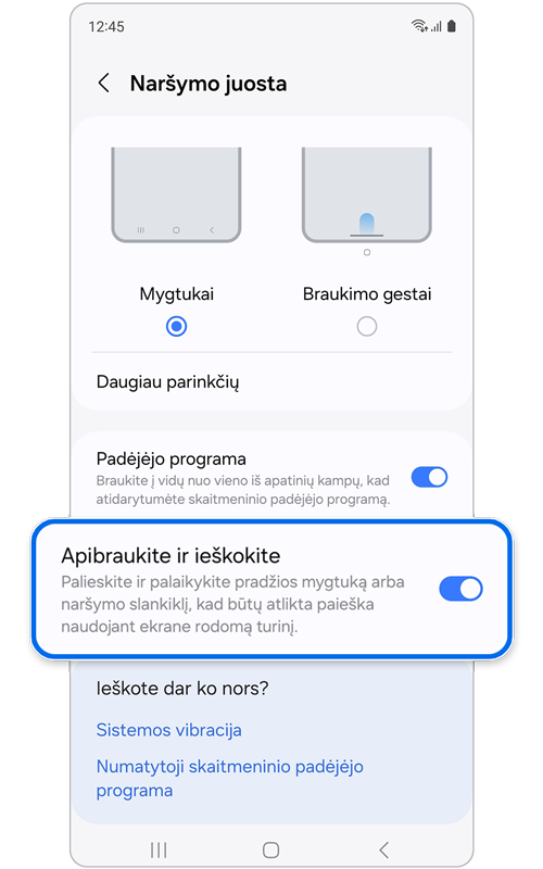 Ekranas, kuriame funkcija „Apibraukite ir ieškokite“ yra įjungta.