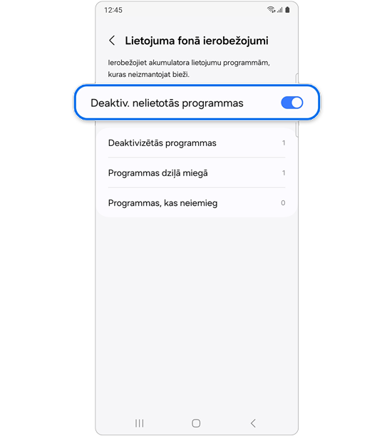 Funkcijas “Deaktiv. nelietotās programmas” ieslēgšana.