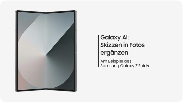 Hilfe-Video - Galaxy Z Fold6: Galaxy AI - Skizzen in Fotos ergänzen