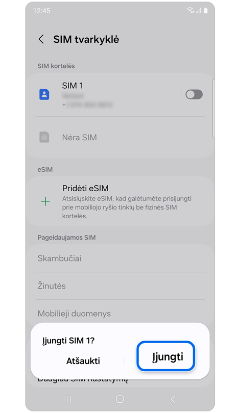 Iškylantysis langas, kuriame prašoma įjungti SIM 1.