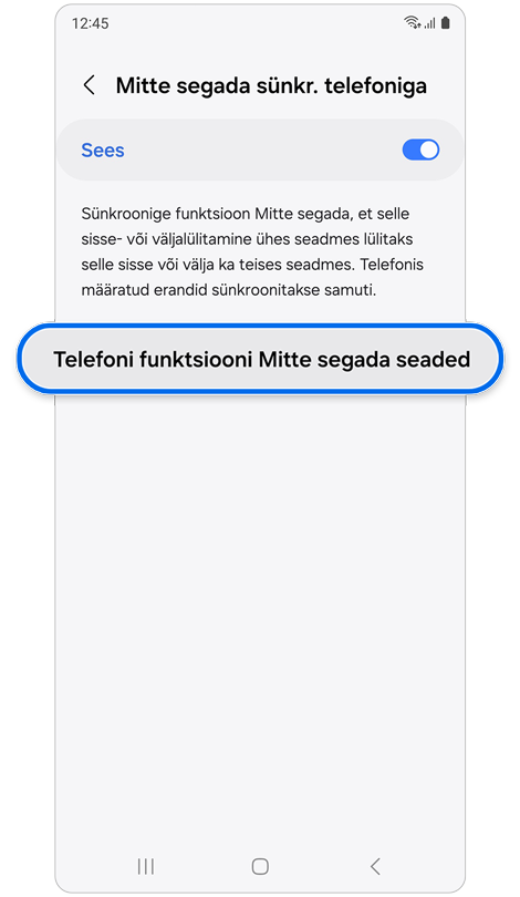Ekraan valikuga sünkroonida režiim „Mitte segada“ Galaxy Watchis ja telefonis.