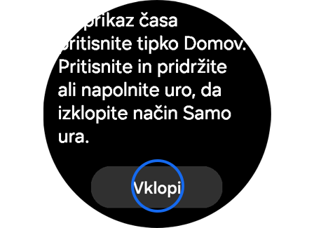 Možnost »Vklopi« za način »Samo ura«.