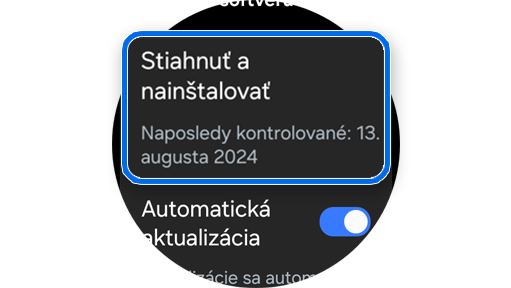 Možnosť stiahnuť a nainštalovať aktualizácie na hodinkách Galaxy Watch.