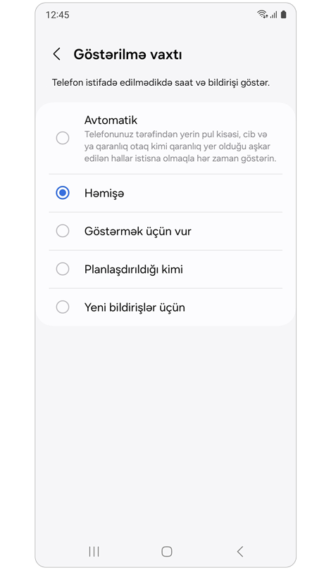 Saat və bildirişlərin nə vaxt göstəriləcəyi ilə bağlı seçimlər.