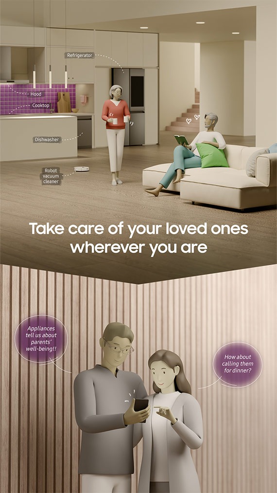 A woman carries two mugs to her husband who is sitting on the couch. The kitchen nearby has a refrigerator, dishwasher, cooktop, and hood. A robot vacuum cleaner cleans the floor. Take care of your loved ones wherever you are. Below, another couple stands together. The man holds a smartphone and says Appliance tell us about parents' well-being! The woman points to his phone and says How about calling them for dinner?