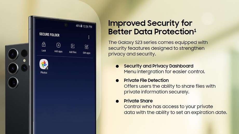 The Galaxy S23 Series comes equipped with security features designed to strengthen privacy and security.