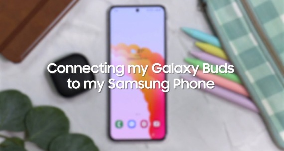 How to Connect my Galaxy Buds to my Phone