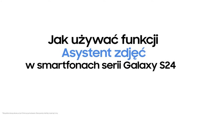 Napis: "Jak używać funkcji Asystent zdjęć w smartfonach serii Galaxy S24" na jasnym tle.
