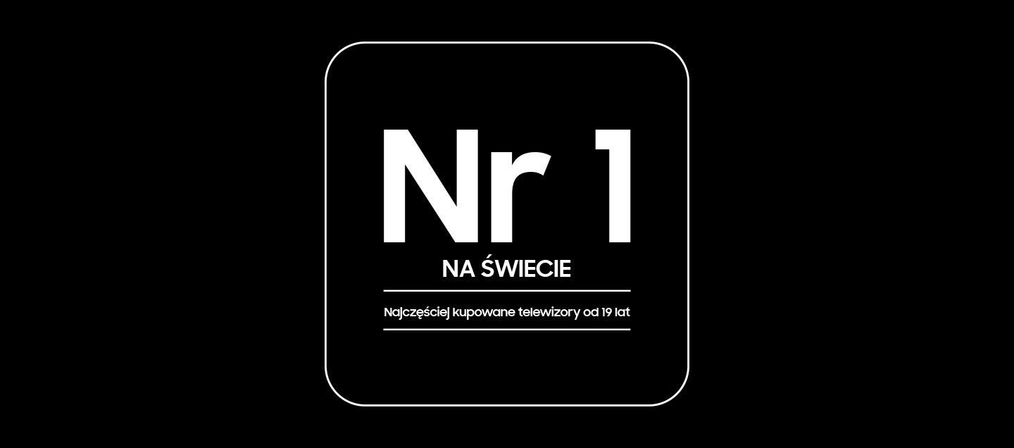Na logo widnieje napis: od 19 lat telewizory nr 1 na świecie.