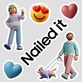 At the center, a tilted sticker-like text reading “Nailed it” is seen, surrounded by two characters and three icons arranged as stickers decorating the scene. At the top left is a lively young male character making a V-sign with one hand, next to a yellow face emoji with heart eyes. At the top right is a pink 3D heart icon, and at the lower left is a blue 3D heart icon. At the lower right is a stylish male character walking a small dog.