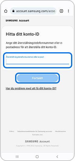 Steg 2. Ange ditt återställningstelefonnummer eller e-post och tryck på Fortsätt.