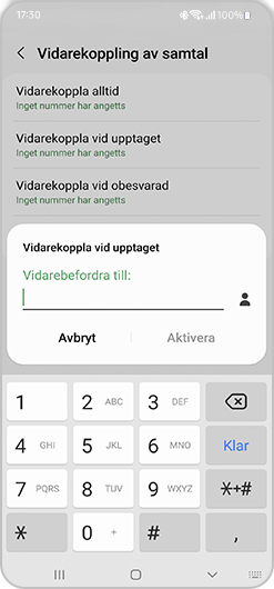 Ange numret du vill vidarekoppla samtalen till och tryck på Aktivera.