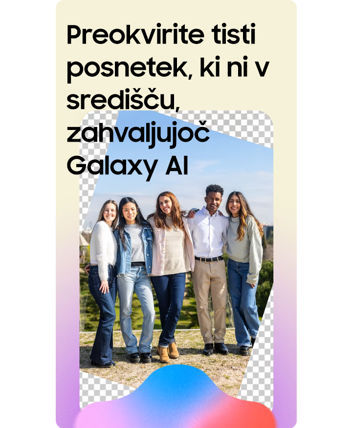 Preokvirite tisti posnetek, ki ni v središču, s pomočjo Galaxy AI!