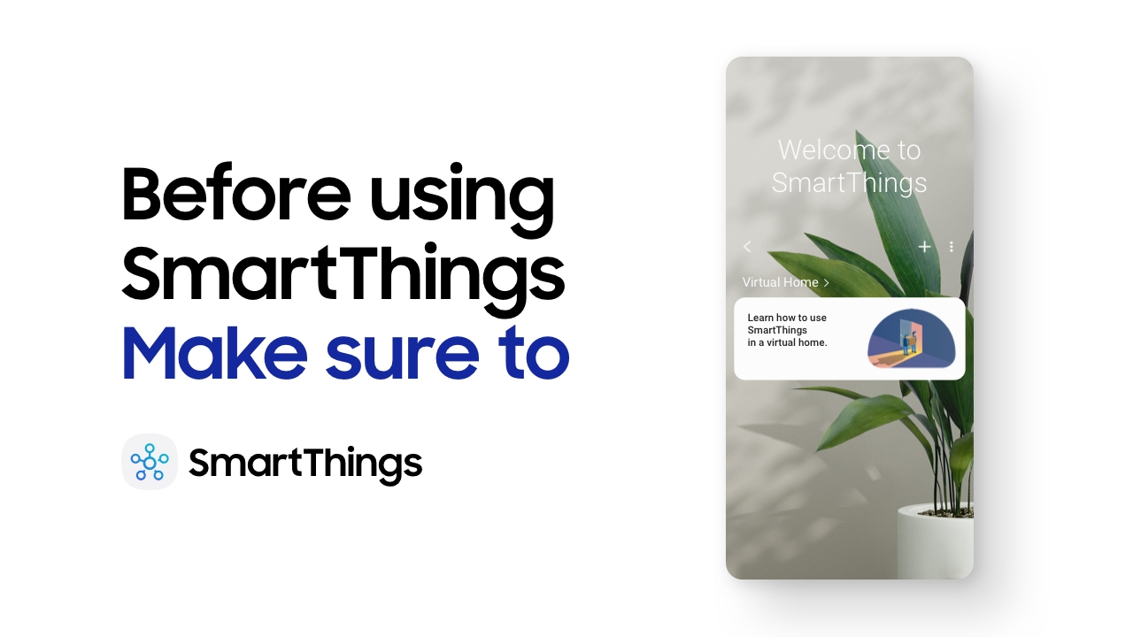 SmartThings: Before using SmartThings, Make sure to | Samsung