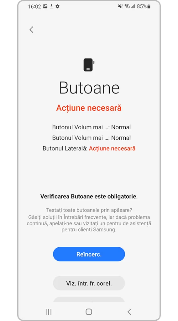 <b>Pasul 5.</b> Dacă pe ecran apare mesajul  <b>Acțiune necesară</b>, îți recomandăm să mergi la centrul nostru de service.
