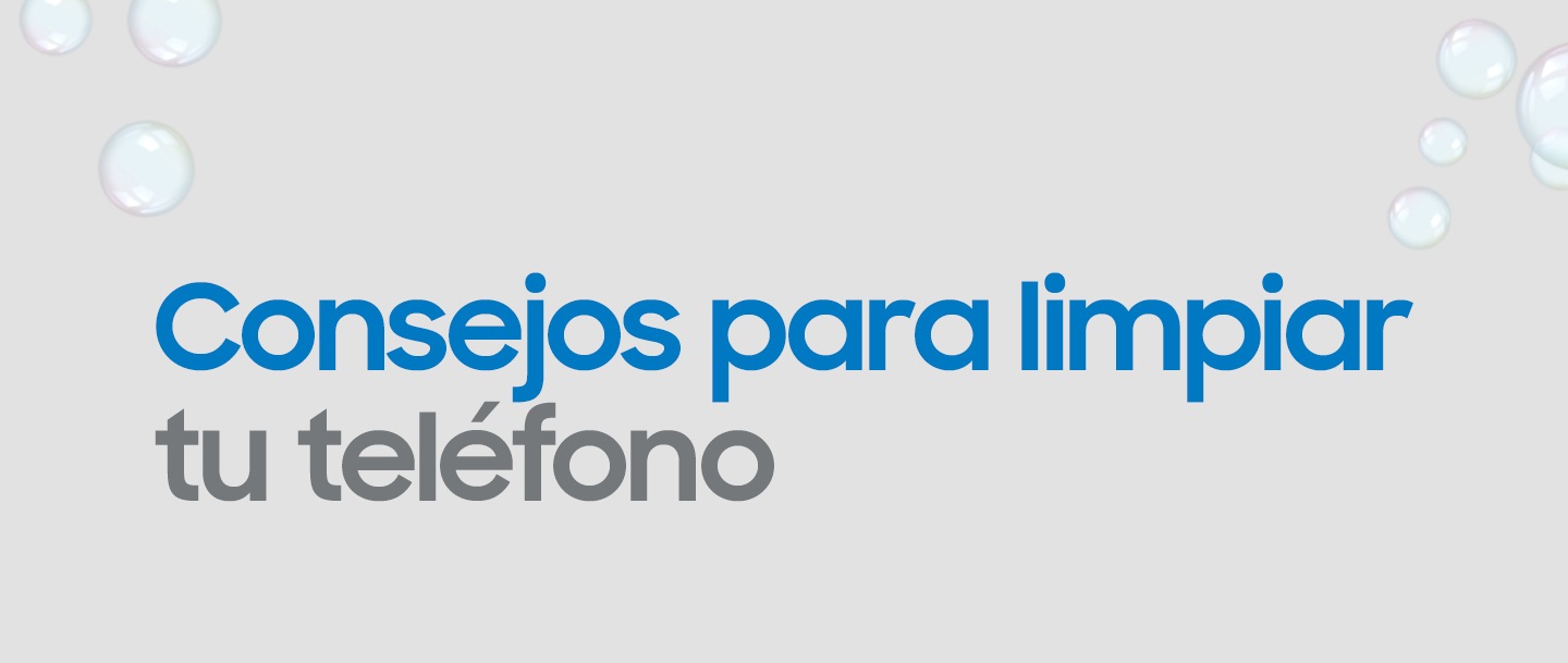 Consejos para limpiar tu teléfono