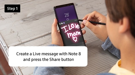 Create a Live message with Note 8 and press the Share button
