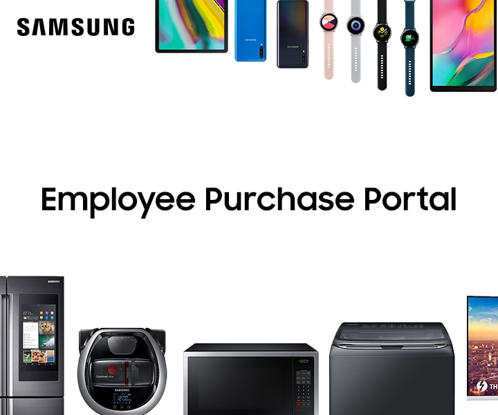 Employee Purchase Portal A variety of Samsung products