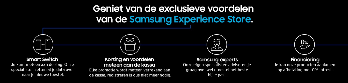 Samsung Experience Store voordelen Voordelen Samsung Experience Store