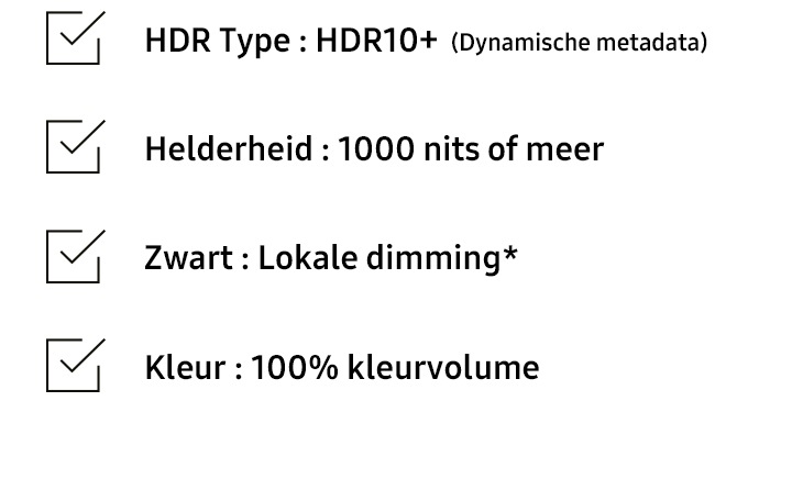 Uit een checklist voor het kopen van de beste HDR TV komen 4 dingen naar voren: HDR10+ (Dynamische metadata), Helderheid met HDR 1000 nits of meer, Local dimming en 100% kleurvolume.