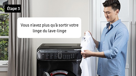 3. Vous n’avez plus qu’à sortir votre linge du lave-linge