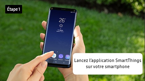 Étape 1. Lancez l’application SmartThings sur votre smartphone