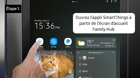 Étape 1. Ouvrez l’appli SmartThings à partir de l’écran d’accueil Family Hub
