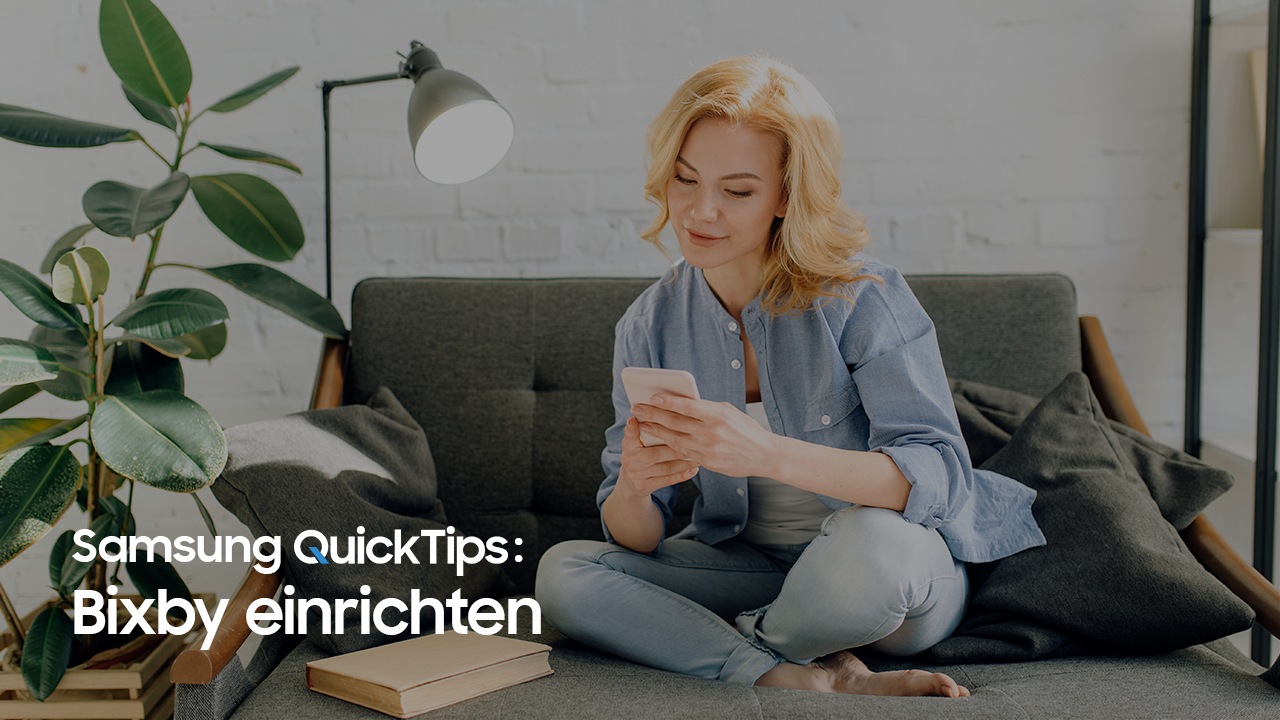 Samsung QuickTips - Bixby einrichten How to: Bixby einrichten