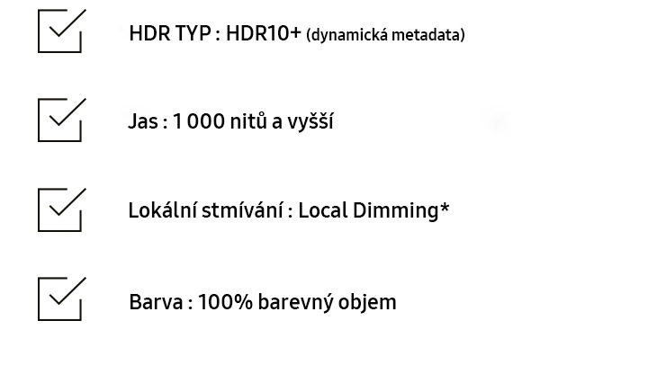 Kontrolní seznam při nákupu HDR má 4 položky: HDR10+ (dynamická metadata), jas s HDR 1 000 nitů a vyšší, lokální stmívání Local Dimming a 100% barevný objem.