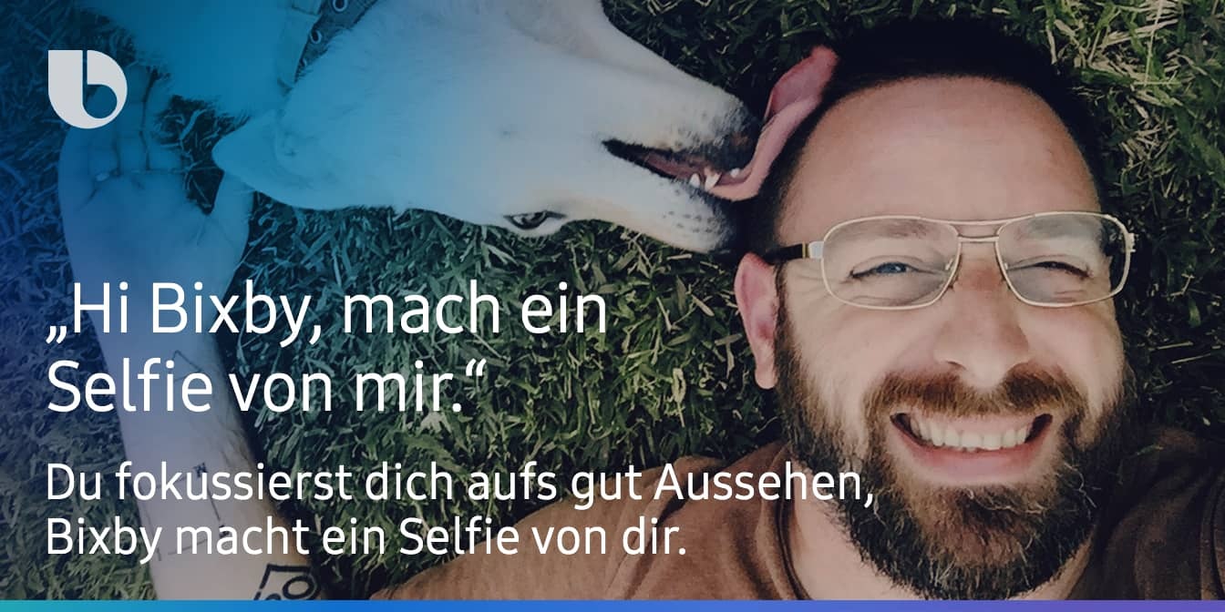 „Hi Bixby, mach ein Selfie von mir.“ Du fokussierst dich aufs gut Aussehen, Bixby macht ein Selfie von dir.