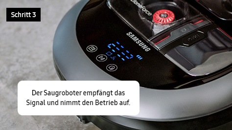 Schritt 3. Der Saugroboter empfängt das Signal und nimmt den Betrieb auf.