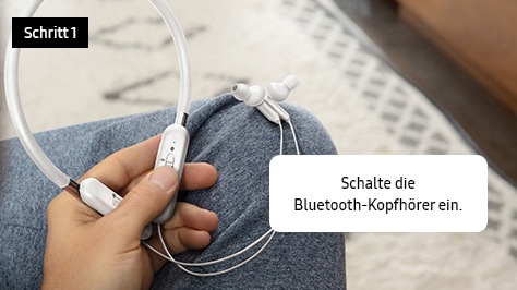 1. Schalte die Bluetooth-Kopfhörer ein.