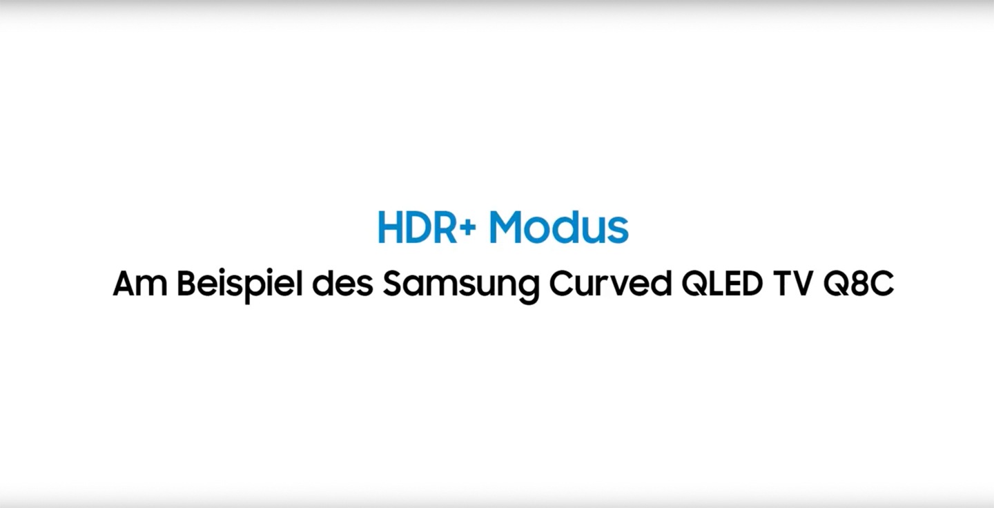 Samsung Smart TV: HDR+ Modus Samsung Smart TV: HDR+ Modus