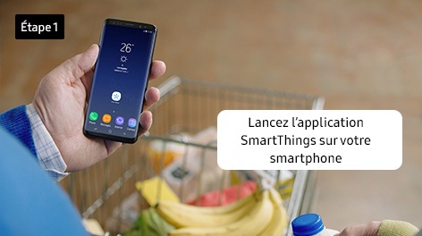 Étape 1. Lancez l’application SmartThings sur votre smartphone