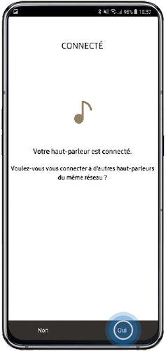 Si vous souhaitez connecter une autre enceinte à votre réseau Wi-Fi, appuyez sur Oui